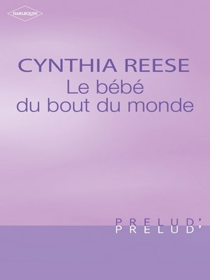 cover image of Le bébé du bout du monde (Harlequin Prélud')